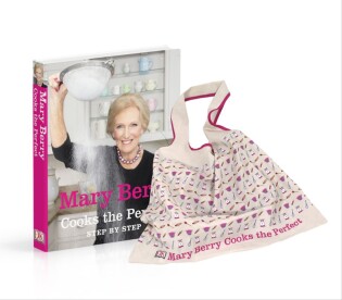 Mary Berry Cooks The Perfect - Dorling Kindersley