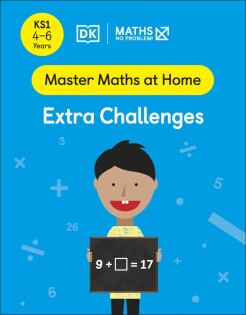 Maths — No Problem! Extra Challenges, Ages 4-6 (Key Stage 1) - Dorling Kindersley