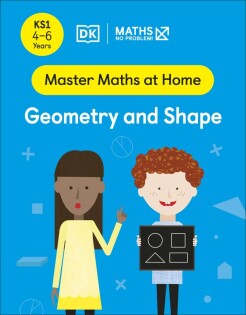 Maths — No Problem! Geometry and Shape, Ages 4-6 (Key Stage 1) - Dorling Kindersley