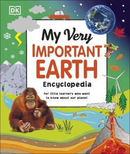 My Very Important Earth Encyclopedia - Dorling Kindersley