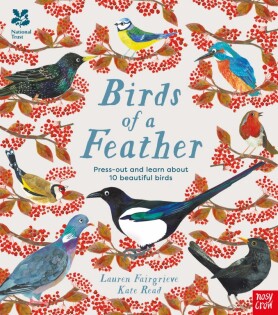 National Trust: Birds of a Feather: Press out and learn about 10 beautiful birds - Nosy Crow