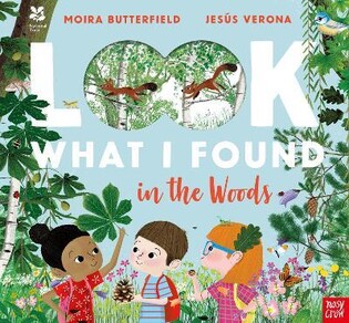 Nt Look What I Found Woods - Nosy Crow