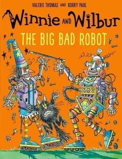 Winnie And Wilbur: The Big Bad Robot - Oxford University Press