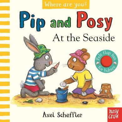 Pip and Posy, Where Are You? At the Seaside (A Felt Flaps Book) - 1