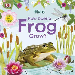 RHS How Does a Frog Grow? - Dorling Kindersley