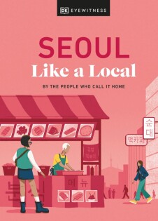 Seoul Like a Local - Dorling Kindersley