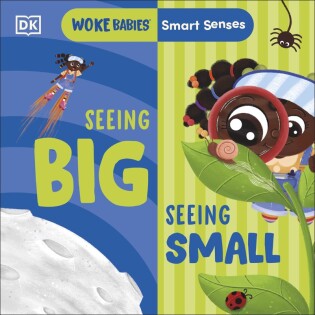 Smart Senses: Seeing Big, Seeing Small - Dorling Kindersley