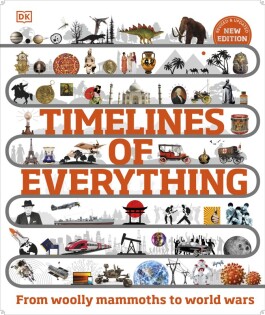 Timelines of Everything - Dorling Kindersley