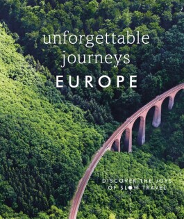 Unforgettable Journeys Europe - Dorling Kindersley
