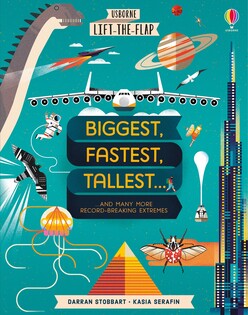 Lift the Flap Biggest, Fastest, Tallest - Usborne