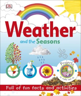 Weather and the Seasons - Dorling Kindersley